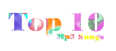 Top 10 Mp3 Songs